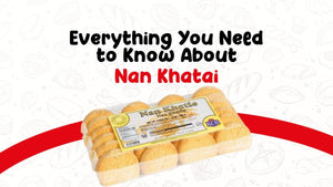 Everything You Need to Know About Nan Khatai